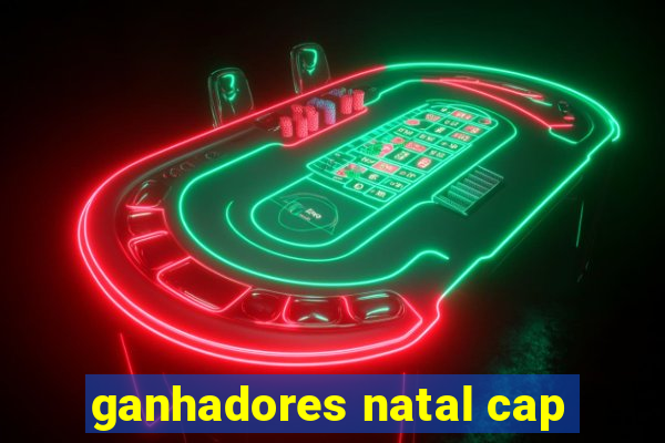 ganhadores natal cap